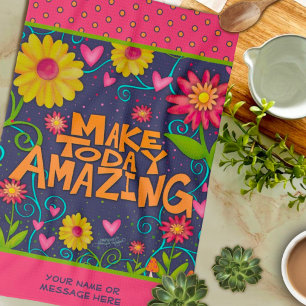 Fun Make Today Amazing Quote Floral Custom  Tea Towel