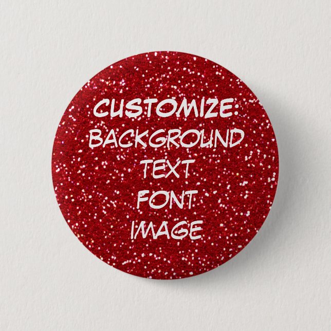 FUN! MAKE YOUR OWN RED (faux) GLITTER PIN! 6 Cm Round Badge (Front)