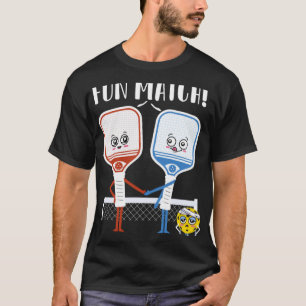 Fun Match Pickleball Paddles Pickleball Women Men T-Shirt