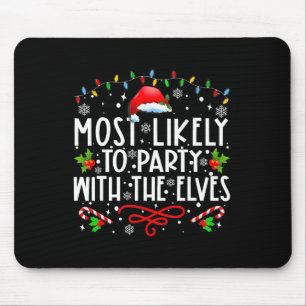 Fun Matching Christmas Most Likely To Party With T Mouse Mat