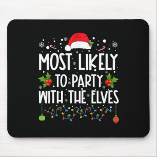 Fun Matching Christmas Most Likely To Party With T Mouse Mat