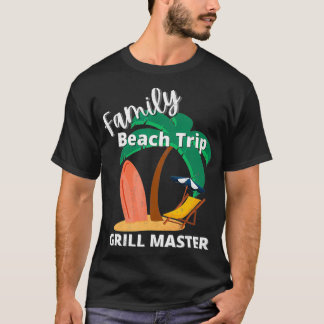 Fun Matching Family Beach Road Trip Cool GRILL MAS T-Shirt