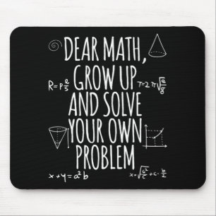 Fun Math Quote Girl Boy Men Women Dear Math Back T Mouse Mat