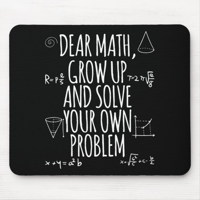 Fun Math Quote Girl Boy Men Women Dear Math Back T Mouse Mat (Front)
