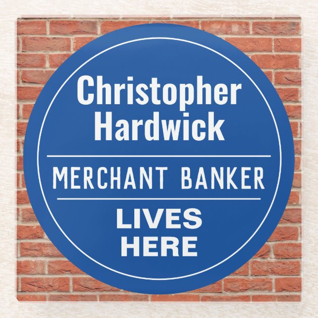 Fun Merchant Banker Wall Plaque Style Glass Coaster (Front)