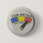 FUN METER BUTTON<br><div class="desc">Take your fun metre with you where every you go.  You will make people smile!</div>