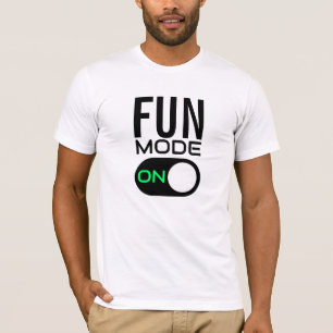 Fun Mode On. Personalise T-Shirt