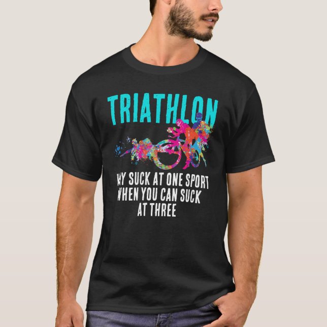 Fun Modern Colourful Triathlon Sport Sarcastic T-Shirt (Front)