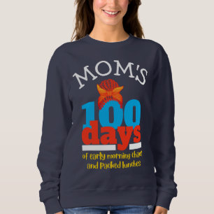 Fun MOM'S FIRST 100 DAYS Messy Bun Sweatshirt