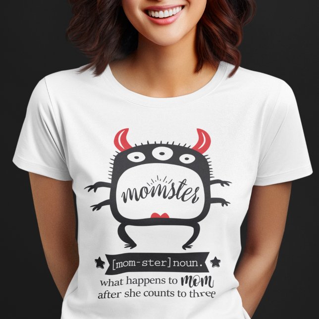 Fun momster ironic humoristic mum life  T-Shirt (Creator Uploaded)