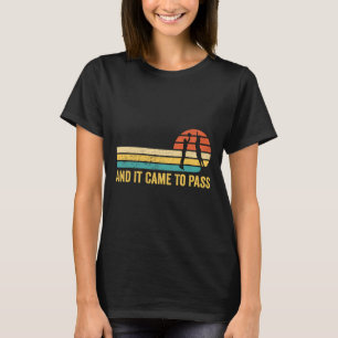 Fun Mormon Missionary Lds Bysketbyll And It Came T T-Shirt