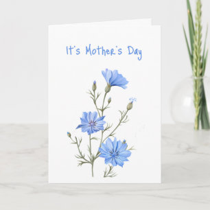 Fun Mother's Day Beautiful Blue Wild Chicory  Card