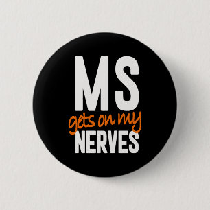 Fun Multiple Sclerosis Awareness Ms Warrior - Ms G 6 Cm Round Badge