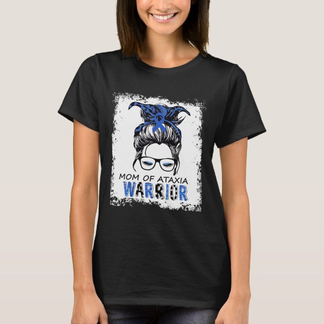 Fun Mum Of Ataxia Warrior  T-Shirt (Front)