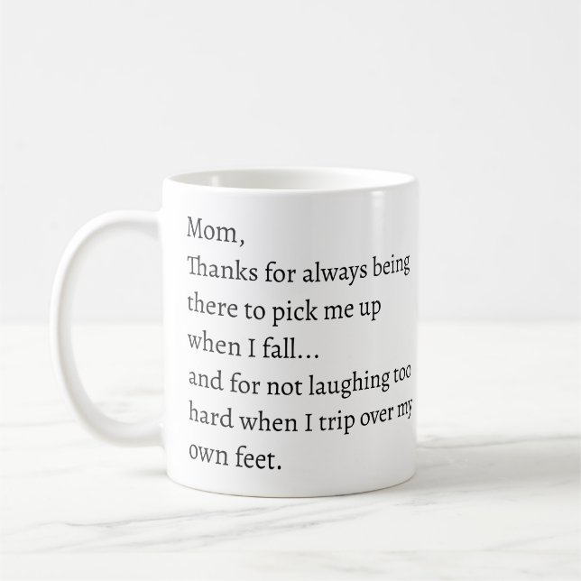 Fun Mum Saying Thanks for Not Laughing When I Trip Coffee Mug (Left)