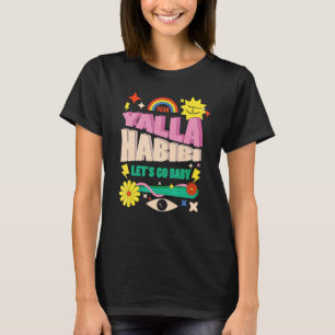 Fun Muslim Habibis Habibos Arab Gift Yalla Habibi T-Shirt