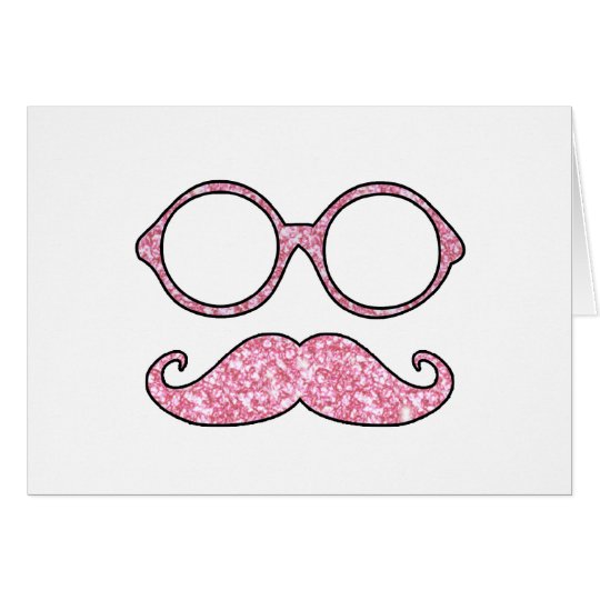 FUN MUSTACHE AND GLASSES, PRINTED PINK GLITTER CARD