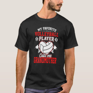 Fun My Favorite Volleyball Player Calls Me Grandmo T-Shirt