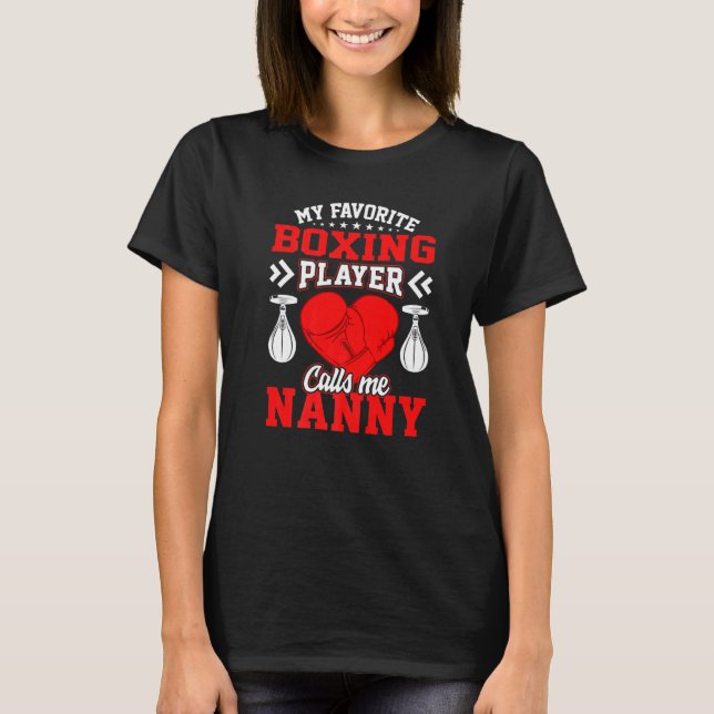 Fun My Favourite Boxing Player Calls Me Nanny T-Shirt (Front)