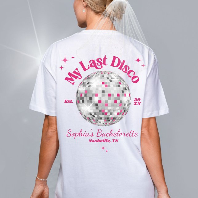 Fun My Last Disco Bride Wedding Bachelorette Party T-Shirt (Fun hot pink Last Disco theme personalized bride name white bachelorette party weekend t-shirt back)