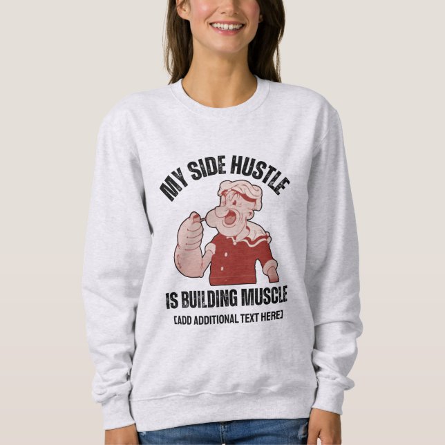 Fun My Side Hustle is Building Muscle Gym Sweatshirt (Front)