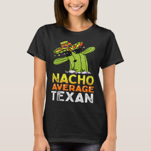 Fun Native Texan Humour Saying Home Texas T-Shirt