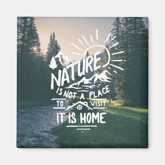Fun Nature Quote Fridge Magnet (Front)