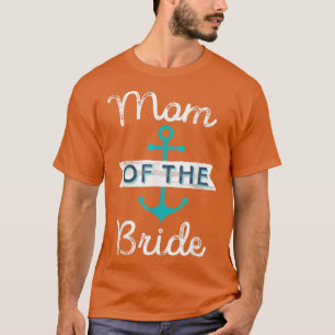 Fun Nautical Wedding Favour Mother Mama Mum of the T-Shirt