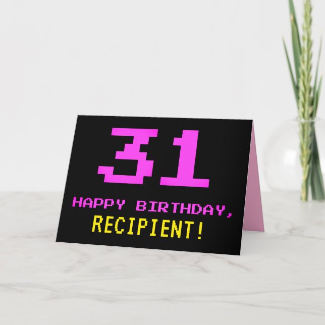 Fun, Nerdy, Geeky, Pink, 8-Bit Style 31st Birthday Card (Front)