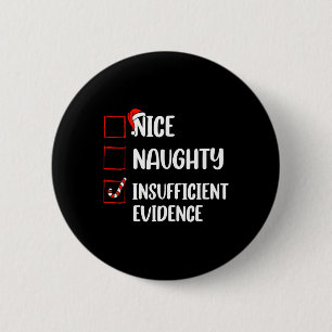 Fun Nice Naughty Insufficient Evidence Santa Claus 6 Cm Round Badge