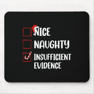 Fun Nice Naughty Insufficient Evidence Santa Claus Mouse Mat