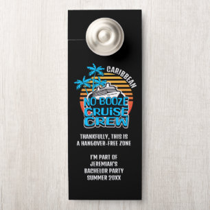 Fun NO BOOZE CRUISE CREW Bachelor Party Door Hanger