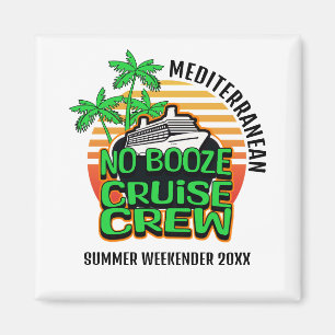 Fun NO BOOZE CRUISE CREW Group Travel Magnet