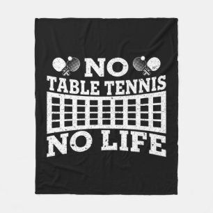 Fun No Table Tennis No Life Ping Pong Tennis Ball Fleece Blanket