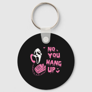 Fun No You Hang Up First Ghost Calling Hello Hallo Key Ring
