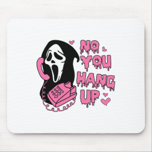 Fun No You Hang Up First Ghost Calling Hello Hallo Mouse Mat