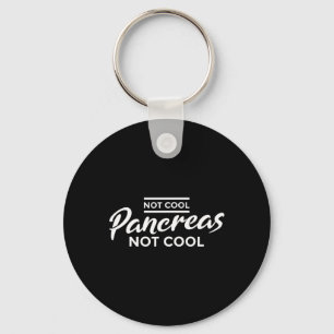 Fun not Cool Pancreas Not Cool' - Diabetes Key Ring