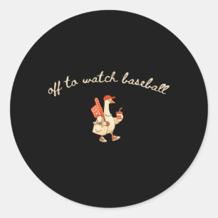 Fun Off to Watch Baseball Goose Game Day Sport Classic Round Sticker