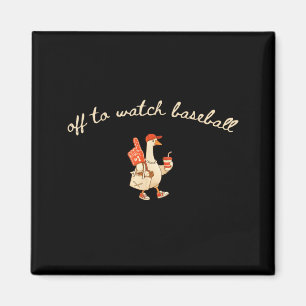 Fun Off to Watch Baseball Goose Game Day Sport Magnet