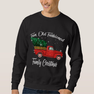 Fun Old Fashioned Family Christmas Tree Oldtimer R Sweatshirt