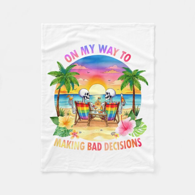 Fun On Way to Making Bad Decisions LGBT Skeleton Fleece Blanket (Front)
