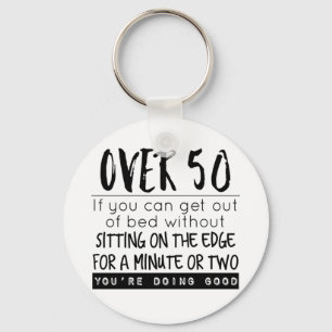 Fun Over 50 Getting out of Bed Joke Key Ring