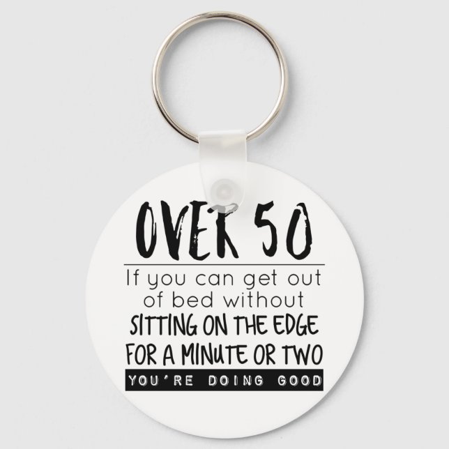 Fun Over 50 Getting out of Bed Joke Key Ring (Front)