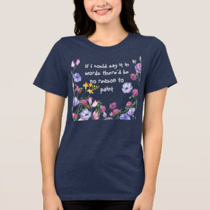 Fun Painting Painters Artist Inspirational Quote Tri-Blend Shirt