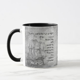 Fun Parenting Pirate Quote Pirate Ship  Coffee Mug