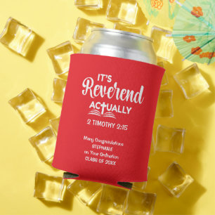 Fun Pastor Ordination Gift IT'S REVEREND ACTUALLY  Can Cooler