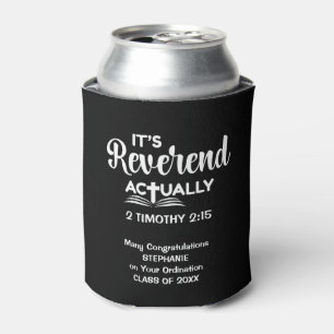 Fun Pastor Ordination Gift IT'S REVEREND ACTUALLY  Can Cooler