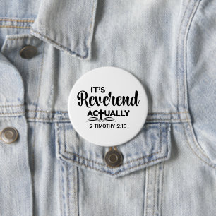 Fun Pastor Ordination IT'S REVEREND ACTUALLY 7.5 Cm Round Badge