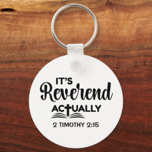 Fun Pastor Ordination IT'S REVEREND ACTUALLY  Key Ring
