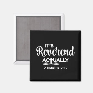 Fun Pastor Ordination IT'S REVEREND ACTUALLY Magnet